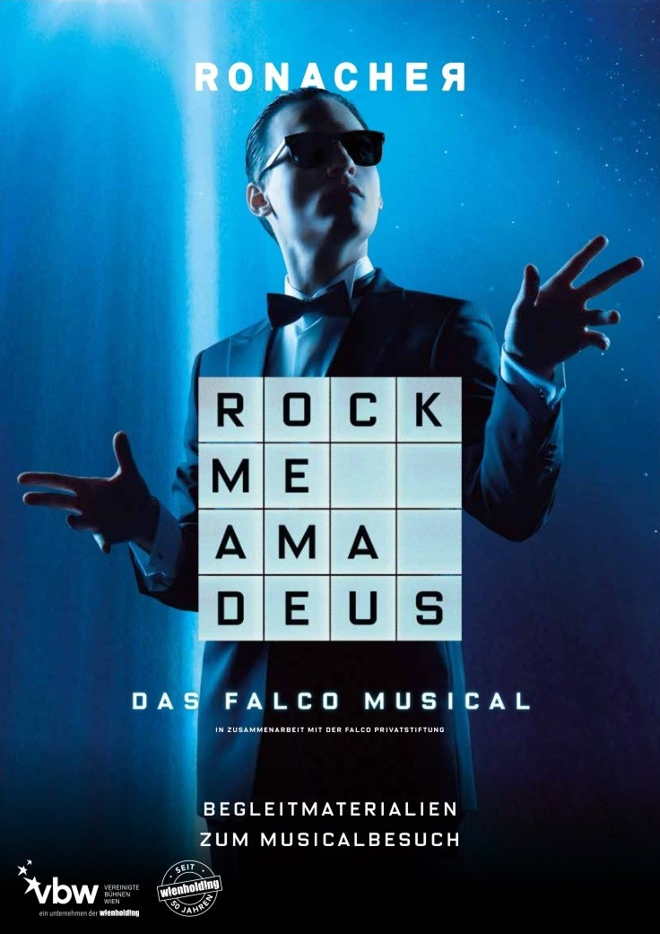 ROCK ME AMADEUS - DAS FALCO MUSICAL Begleitmaterialien zum Musicalbesuch © Vereinigte Bühnen Wien
